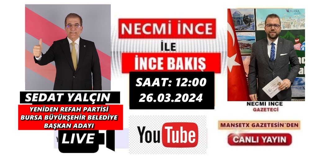 SEDAT YALÇIN İNCE BAKIŞA KONUK OLUYOR