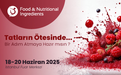 GIDA VE BESLENME ENDÜSTRİSİNİN TÜM PAYDAŞLARI GIDA VE BESLENME MALZEMELERİ'TE
