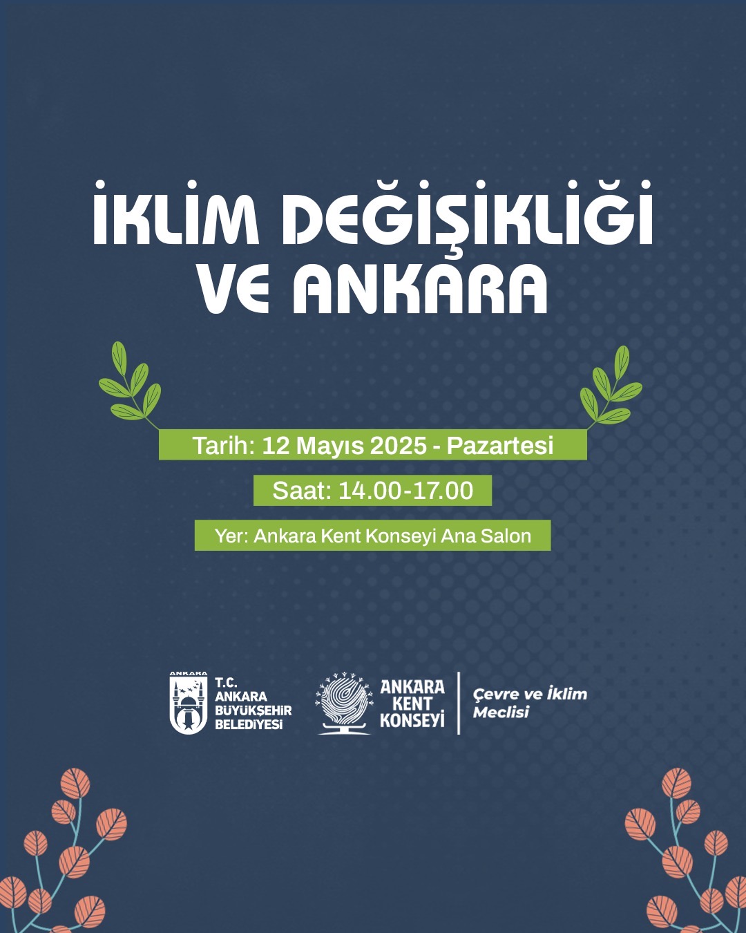 İKLİM DEĞİŞİKLİĞİ VE ANKARA” PANELİNE EV SAHİPLİĞİ YAPIYOR
